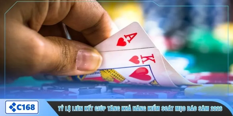 Tỷ lệ liên kết giúp tăng khả năng kiểm soát mẹo báo Sâm 2026